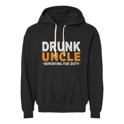 Drunk Uncle Reporting For Duty Garment-Dyed Fleece Hoodie