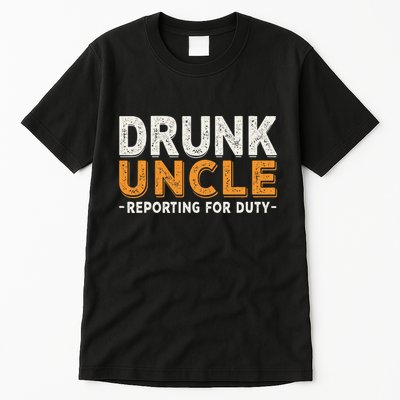 Drunk Uncle Reporting For Duty Tall T-Shirt