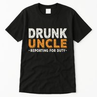 Drunk Uncle Reporting For Duty Tall T-Shirt
