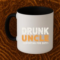 Drunk Uncle Reporting For Duty Mug