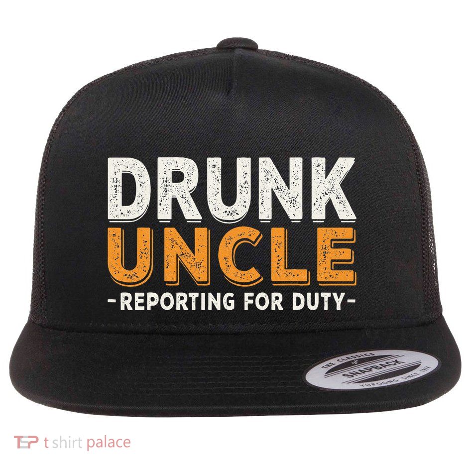 Drunk Uncle Reporting For Duty Flatbill Hat