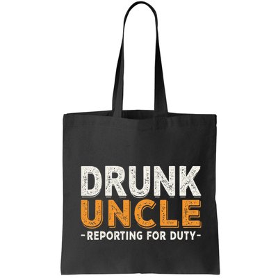Drunk Uncle Reporting For Duty Bag