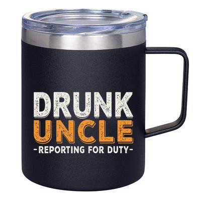 Drunk Uncle Reporting For Duty 12oz Stainless Steel Coffee Mug