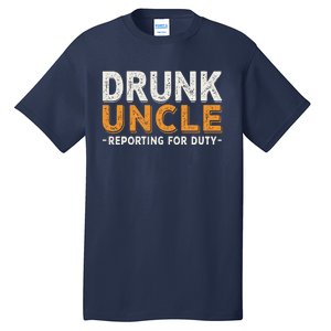 Drunk Uncle Reporting For Duty Tall T-Shirt