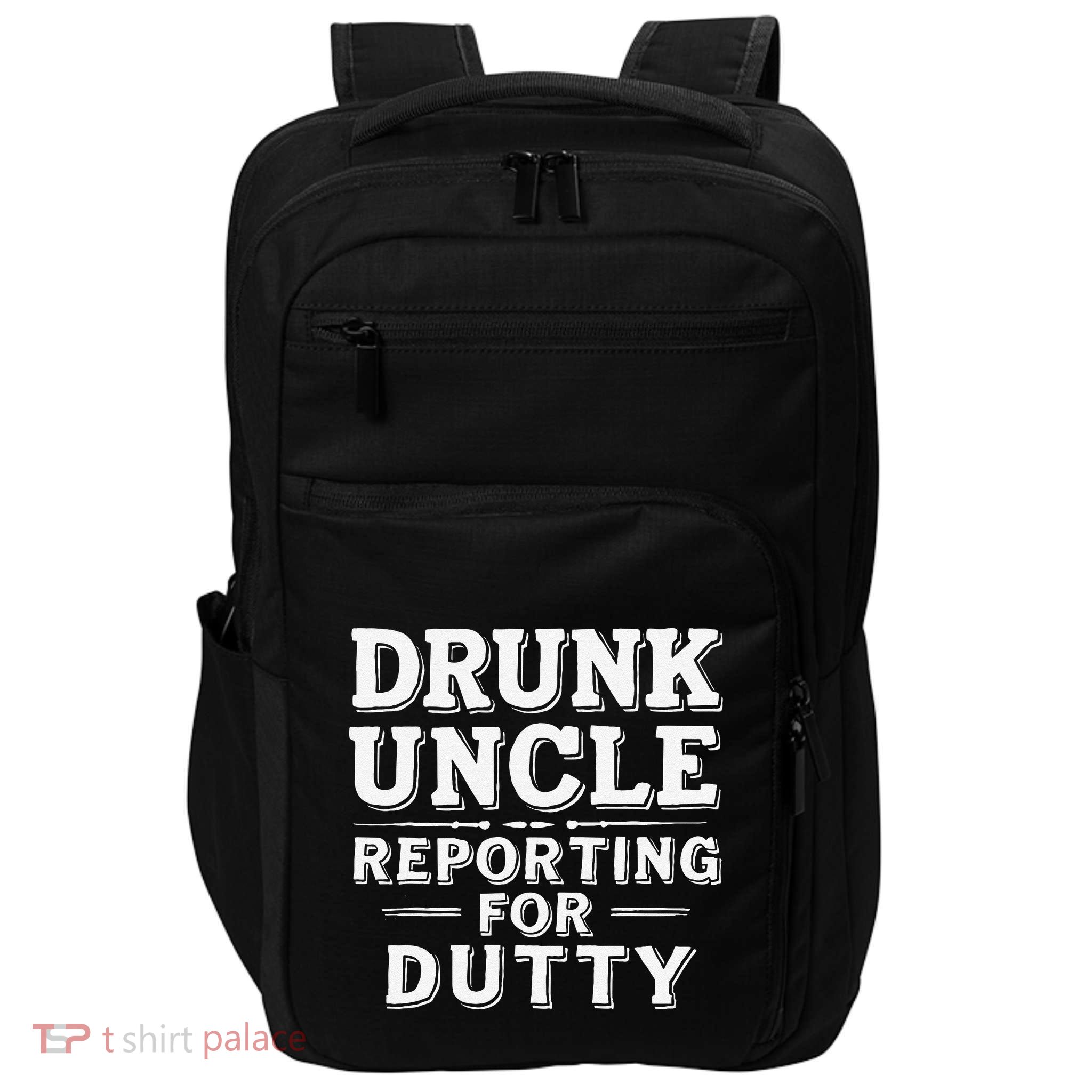 Drunk Uncle Reporting For Duty Impact Tech Backpack
