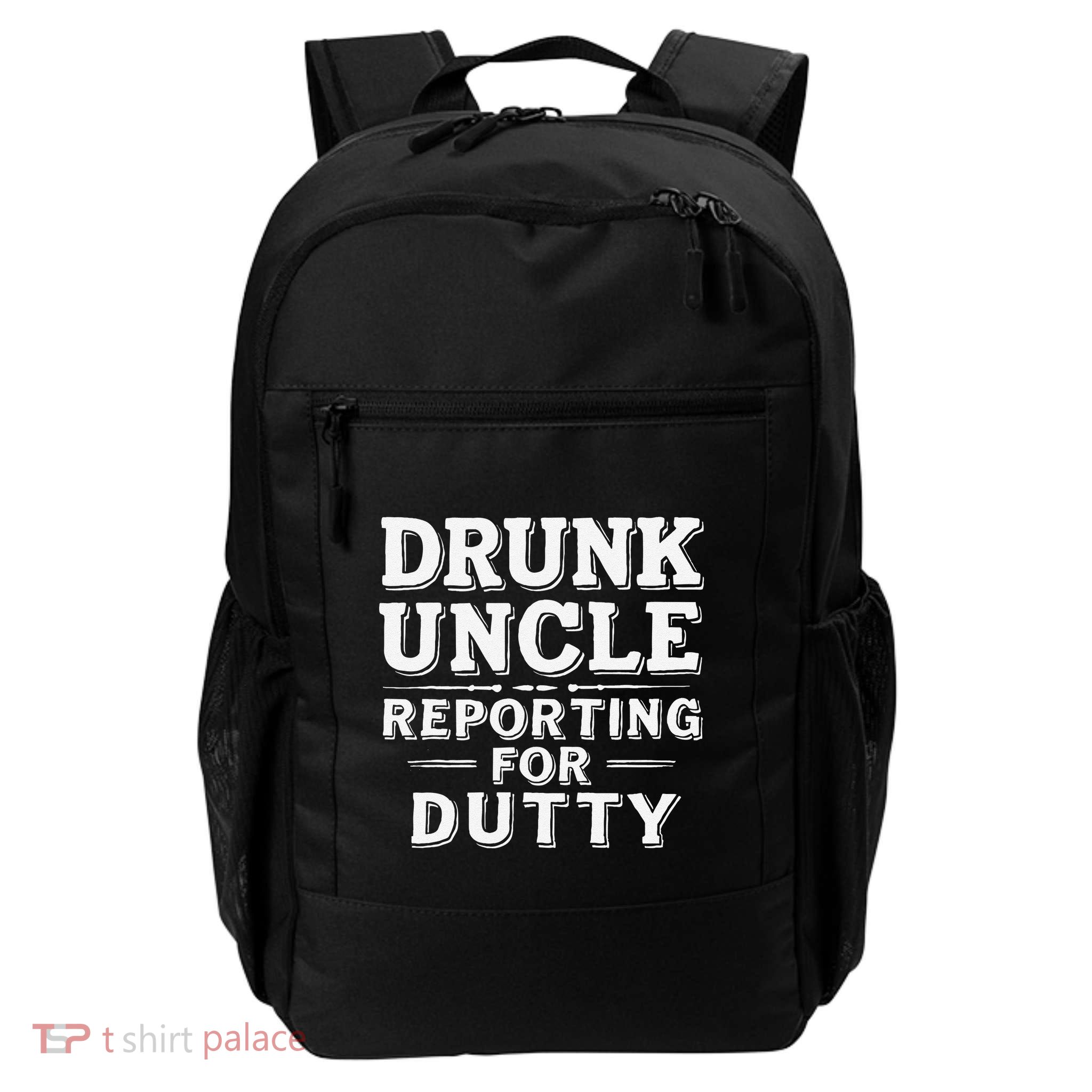 Drunk Uncle Reporting For Duty Backpack