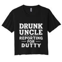 Drunk Uncle Reporting For Duty Women's Crop Top Tee
