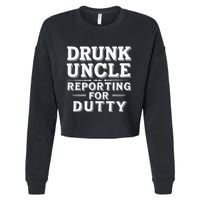 Drunk Uncle Reporting For Duty Cropped Pullover Crew