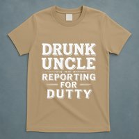 Drunk Uncle Reporting For Duty T-Shirt