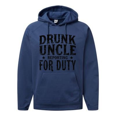 Drunk Uncle Reporting For Duty Performance Fleece Hoodie