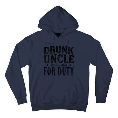 Drunk Uncle Reporting For Duty Tall Hoodie