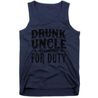 Drunk Uncle Reporting For Duty Tank Top