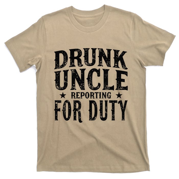 Drunk Uncle Reporting For Duty T-Shirt