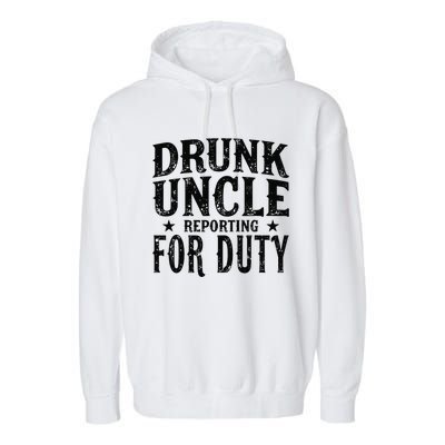 Drunk Uncle Reporting For Duty Garment-Dyed Fleece Hoodie