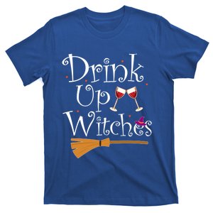 Drink Up Witches Funny Ing Wine Halloween Costume Mom Gift T-Shirt