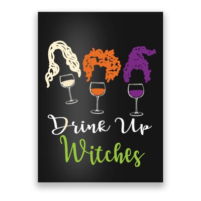 Drink Up Witches Halloween Women Hallowine Wine Lover Poster