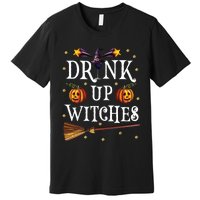 Drink Up Witches Wine Party Halloween Drinking Premium T-Shirt