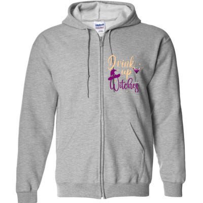 Drink Up Witches Wine Lover Drinking Halloween Full Zip Hoodie