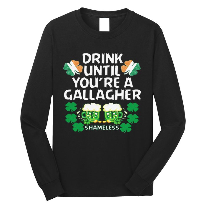 Drink Until You're A Gallagher Shameless St Patrick's Long Sleeve Shirt