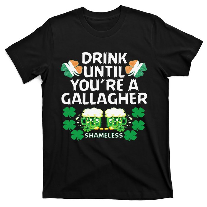 Drink Until You're A Gallagher Shameless St Patrick's T-Shirt