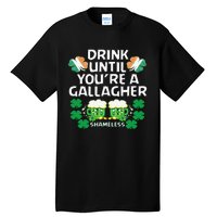 Drink Until You're A Gallagher Shameless St Patrick's Tall T-Shirt