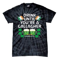 Drink Until You're A Gallagher Shameless St Patrick's Tie-Dye T-Shirt