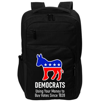 Democrats Using Your Money To Buy Votes Since 1828 Impact Tech Backpack