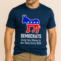 Democrats Using Your Money To Buy Votes Since 1828 Performance Shirt