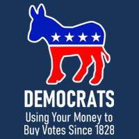 Democrats Using Your Money To Buy Votes Since 1828 Drawstring Bag