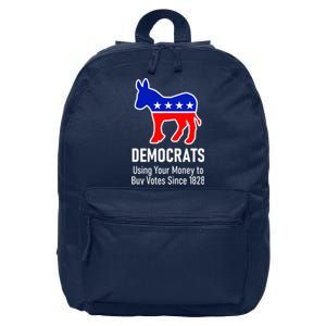 Democrats Using Your Money To Buy Votes Since 1828 16 in Basic Backpack