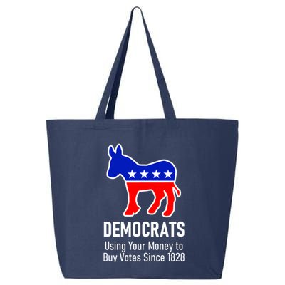 Democrats Using Your Money To Buy Votes Since 1828 25L Jumbo Tote