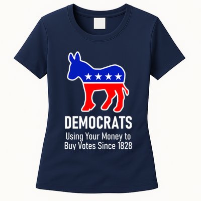 Democrats Using Your Money To Buy Votes Since 1828 Womens T-Shirt