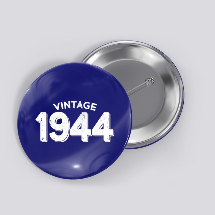 Distressed Vintage 1944 80th Birthday Button