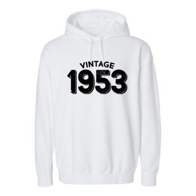 Distressed Vintage 1953 70th Birthday Garment-Dyed Fleece Hoodie