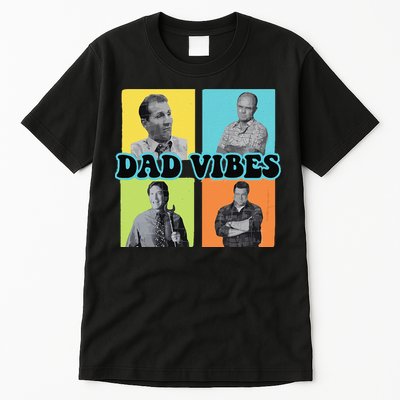 Dad Vibes 90s Dad Vibes Retro Funny Tall T-Shirt