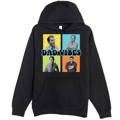 Dad Vibes 90s Dad Vibes Retro Funny Premium Pullover Hoodie