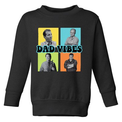 Dad Vibes 90s Dad Vibes Retro Funny Toddler Sweatshirt