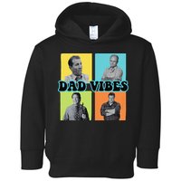 Dad Vibes 90s Dad Vibes Retro Funny Toddler Hoodie