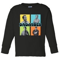 Dad Vibes 90s Dad Vibes Retro Funny Toddler Long Sleeve Shirt