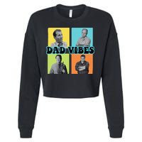 Dad Vibes 90s Dad Vibes Retro Funny Cropped Pullover Crew
