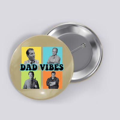 Dad Vibes 90s Dad Vibes Retro Funny Button