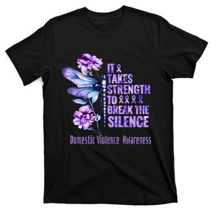 Domestic Violence Awareness It Takes Strength Break Silence T-Shirt