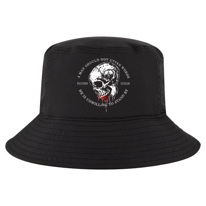 Dicere Verum A Man Should Not Utter Words He Is Unwilling To Stand Cool Comfort Performance Bucket Hat