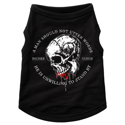 Dicere Verum A Man Should Not Utter Words He Is Unwilling To Stand Doggie Tank