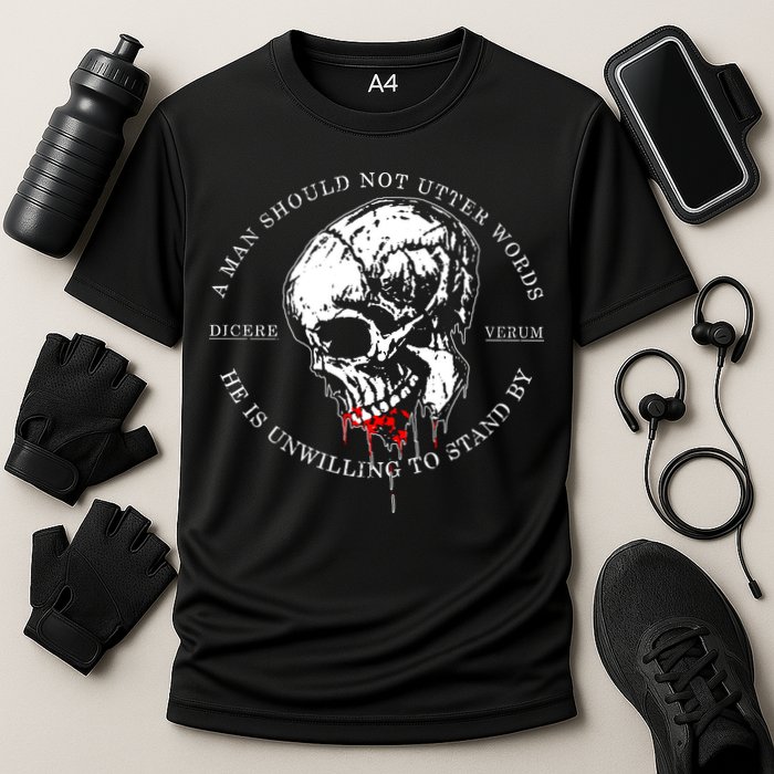 Dicere Verum A Man Should Not Utter Words He Is Unwilling To Stand Performance Shirt
