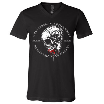 Dicere Verum A Man Should Not Utter Words He Is Unwilling To Stand V-Neck T-Shirt