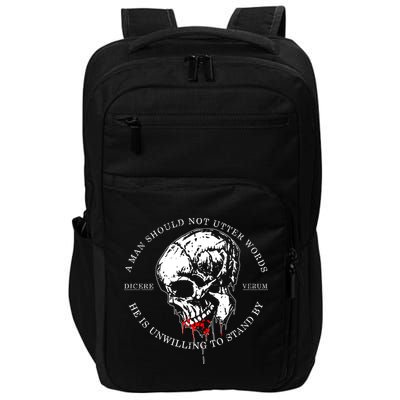 Dicere Verum A Man Should Not Utter Words He Is Unwilling To Stand Impact Tech Backpack