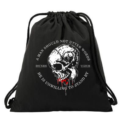 Dicere Verum A Man Should Not Utter Words He Is Unwilling To Stand Drawstring Bag