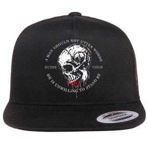 Dicere Verum A Man Should Not Utter Words He Is Unwilling To Stand Flat Bill Trucker Hat