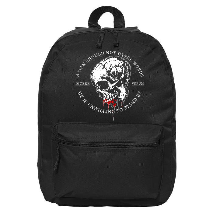 Dicere Verum A Man Should Not Utter Words He Is Unwilling To Stand 16 in Basic Backpack